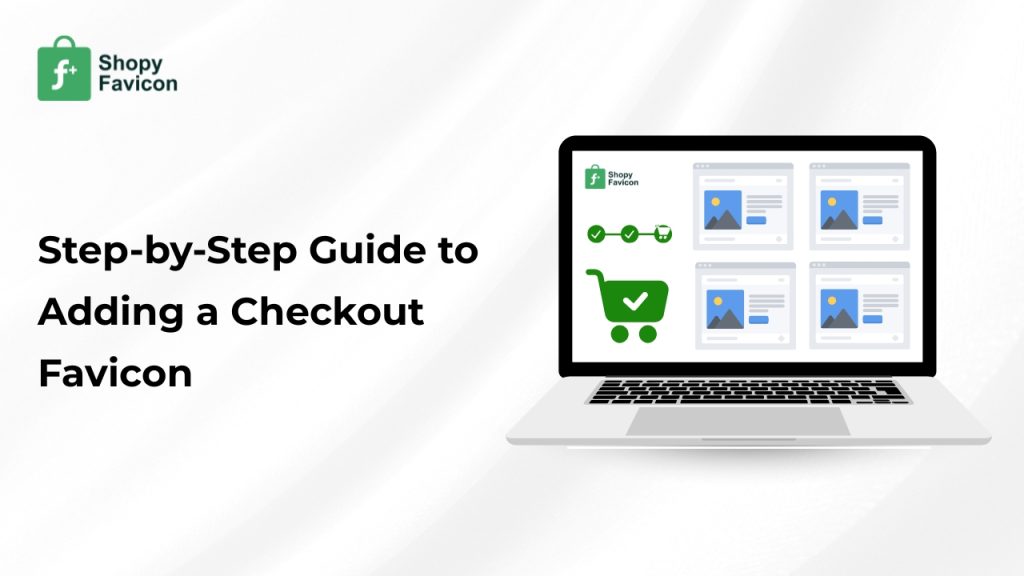 Step-by-Step Guide to Adding a Checkout Favicon